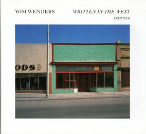 ヴィム・ヴェンダース写真集　Wim Wenders: Written In The West, Revisited/Alain Bergala/Wim Wendersのサムネール