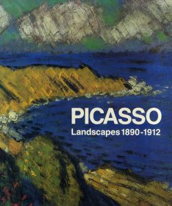 パブロ・ピカソ　Picasso: Landscapes 1890-1912 From the Academy to the Avant-Garde/