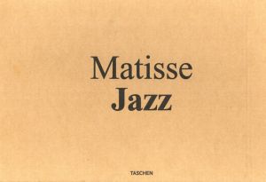 アンリ・マティス　Henri Matisse: Cut-Outs/Jazz　2冊組/Benedikt Taschen寄稿　Gilles Neret/Xavier-Gilles Neret編
