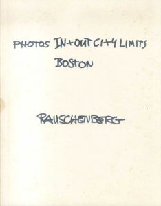 ロバート・ラウシェンバーグ　Photos in + Out City Limits: Boston/Robert Rauschenbergのサムネール