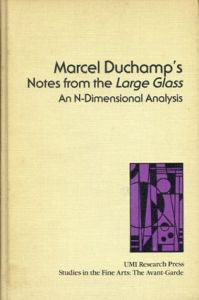 マルセル・デュシャン　Marcel Duchamp's Notes from the Large Glass: An N-dimensional Analysis/Craig Adcockのサムネール