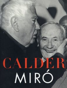 Calder/ Miro　アレクサンダー・カルダー/ ジョアン・ミロ/Alexander Calder/ Joan Miroのサムネール