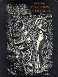 マックス・エルンスト　Max Ernst: Collagen: Inventar und Widerspruch/Werner Spiesのサムネール