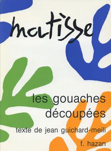 アンリ・マティス　Les gouaches decoupees de Henri Matisse/Jean Guichard Meiliのサムネール
