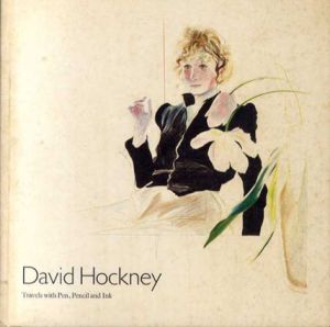 デイヴィッド・ホックニー　David Hockney: Travels with Pen, Pencil and Ink/David Hockney