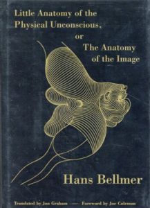 ハンス・ベルメール　Hans Bellmer: Little Anatomy of the Physical Unconscious, or the Anatomy of the Image/Hans Bellmerのサムネール