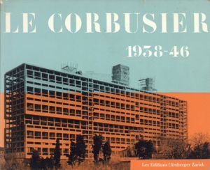 ル・コルビュジエ　Le Corbusier: Oeuvre Complete 1938-1946: Quatrieme Edition/Willy Boesigerのサムネール