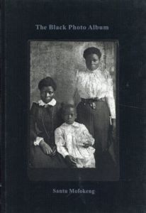 Santu Mofokeng: The Black Photo Album / Look at Me: 1890-1950/James T. Campbellのサムネール