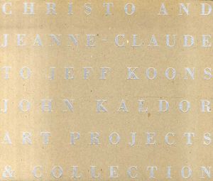 クリスト&ジャンヌ＝クロード　ジェフ・クーンズ　From Christo and Jeanne-Claude To Jeff Koons: John Kaldor Art Projects & Collection/Christo and Jeanne-Claude/ Jeff Koonsのサムネール