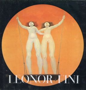 レオノール・フィニー　Leonor Fini/Constantin Jelenski
