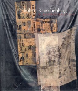 ロバート・ラウシェンバーグ回顧展　Robert Rauschenberg: A Retrospective（ハードカバー版）/Walter Hopps/Susan Davidson のサムネール