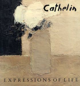 ベルナール・カトラン　Cathelin: Expressions of Life/Don Buschlen