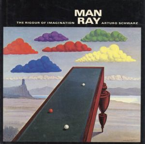 マン・レイ　Man Ray: The rigour of imagination/Arturo Schwarzのサムネール