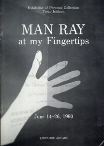 マン・レイ: 指先のマン・レイ展　Man Ray at my Fingertips/のサムネール