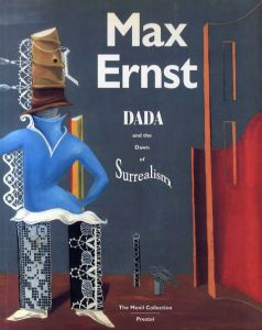 マックス・エルンスト　Max Ernst: Dada and the Dawn of Surrealism/のサムネール