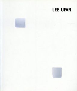 李禹煥　Lee Ufan: The Search For Encounter/リー・ウーファン