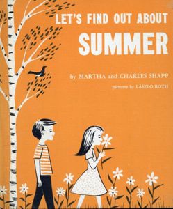 Let's Find Out About Summer(LET'S FIND OUT BOOKSシリーズ)/Martha and Charles Shapp/Laszlo Roth