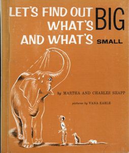 Let's Find Out What's Big and What's Small(LET'S FIND OUT BOOKSシリーズ)/Martha and Charles Shapp/Vana Earleのサムネール