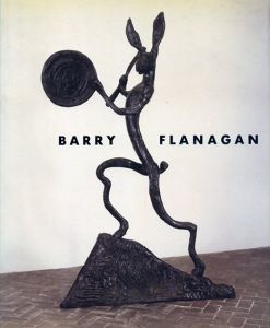 バリー・フラナガン展 Barry Flanagan/Barry Flanaganのサムネール