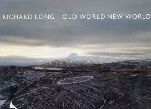 リチャード・ロング　Richard Long: Old World New World/のサムネール