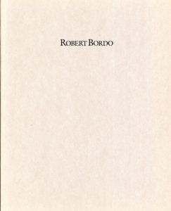 ロバート・ボルド　Robert Bordo: Paintings 1989-1990/のサムネール