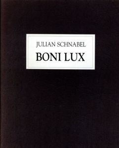 ジュリアン・シュナーベル　Julian Schnabel: Boni Lux/のサムネール