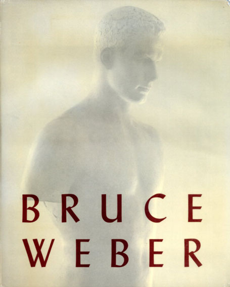 BRUCE WEBER ブルース・ウェーバー写真集-