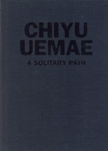 上前智祐　Chiyu Uemae　A Solitary Path/上前智祐のサムネール