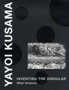 草間彌生　Yayoi Kusama: Inventing the Singular/草間彌生のサムネール