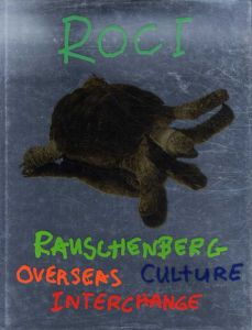 ロバート・ラウシェンバーグ　Rauschenberg Overseas Culture Interchange/Jack Cowart編のサムネール