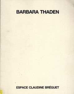 バーバラ・ターデン　Barbara Thaden Espace Claudine Breguet -19 Septembre-26 Octobre 1985/のサムネール