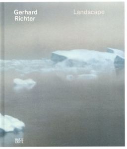 ゲルハルト・リヒター　Gerhard Richter: Landscapes/Gerhard Richter/Hubertus Butin/T.J.Demos/Matias Faldbakken/Catherine Hug/Lisa Ortner-Kreのサムネール