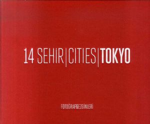 14 Sehir/Cities/Tokyo/Arzu Kutan/Canan Eren Memisoglu/Esra Ozturk/Gunes Demir他のサムネール