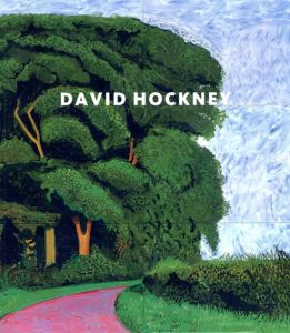 デイヴィッド・ホックニー　David Hockney: Recent Paintings 2009/Lawrence Weschler