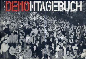 Leipziger Demontagebuch Demo Montag Tagebuch Demontage/Wolfgang Schneiderのサムネール