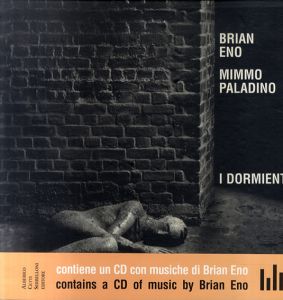 ブライアン・イーノ/ミンモ・パラディーノ　Brian Eno, Mimmo Paladino: I Dormienti/Demetrio Paparoni/Peppe Avallone