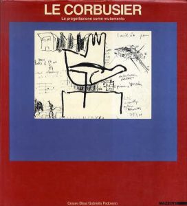 ル・コルビュジエ　Le Corbusier: La Progettazione Come Mutamento/のサムネール