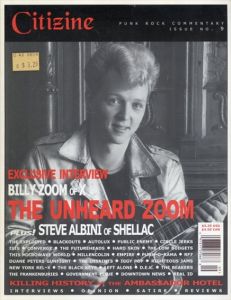 Citizine: Punk Rock Commentary Issue 9　Billy Zoom of X/Steve Albini of Shellac/