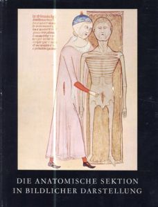 絵画表現の解剖学的セクション Die Anatomische Sektion in Bildlicher Darstellung/G Wolf-Heideggerのサムネール