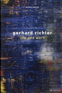 ゲルハルト・リヒター　Gerhard Richter: Life and Work: in Painting, Thinking is Painting/Armin Zweiteのサムネール
