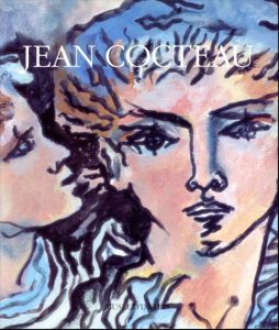 ジャン・コクトーと芸術家仲間たち　Jean Cocteau et ses amis artistes/Genevieve Albrechtskirchinger