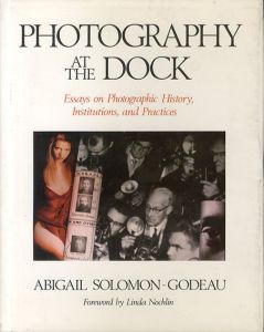 Photography at the Dock: Essays on Photographic History, Institution, and Practices (Media and Society Series)/Abigail Solomon-Godeauのサムネール
