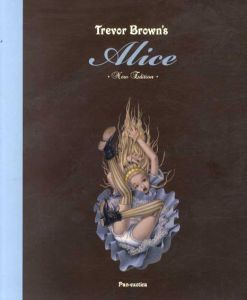 トレヴァー・ブラウンのアリス　Trevor Brown's Alice　パン・エキゾチカ/トレヴァー・ブラウンのサムネール