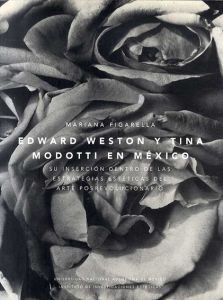 ティナ・モドッティ/エドワード・ウェストン　Edward Weston y Tina Modotti: en Mexico/Tina Modotti/ Edward Westonのサムネール
