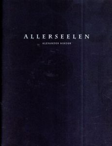 アレクサンダー・バインダー写真集 Alexander Binder: Allerseelen /のサムネール