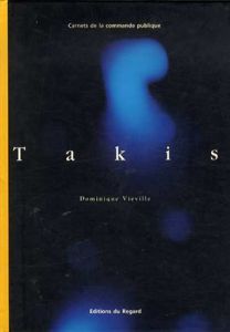 タキス　Takis (Carnets de la commande publique)/Dominique Vievilleのサムネール