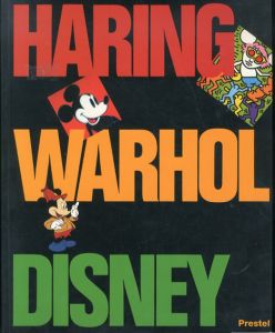 キース・へリング アンディ・ウォーホルとディズニー　Keith Haring, Andy Warhol, and Walt Disney/Keith Haring　Bruce D. Kurtz　Andy Warhol　Walt Disney Company　Bruce Hamilton　Phoenix Art Museumのサムネール
