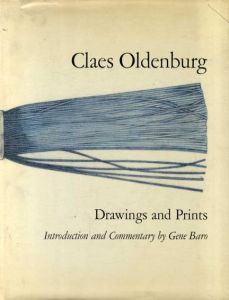 クレス・オルデンバーグ　カタログ・レゾネ　Claes Oldenburg: Drawings and Prints/Gene Baro