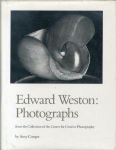 エドワード・ウェストン写真集　Edward Weston: Photographs from the Collection of the Center for Creative Photography/Edward Westonのサムネール