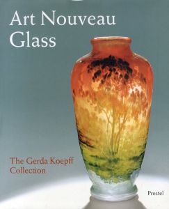 Art Nouveau Glass: The Gerda Koepff Collection/Helmut Ricke　Eva Schmittのサムネール